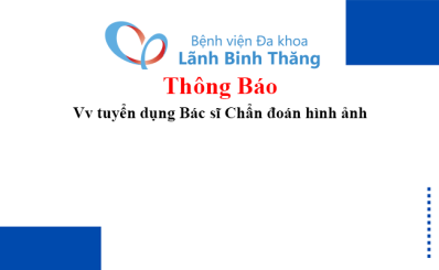 Thông báo Về việc tuyển dụng Bác sĩ Chẩn đoán hình ảnh